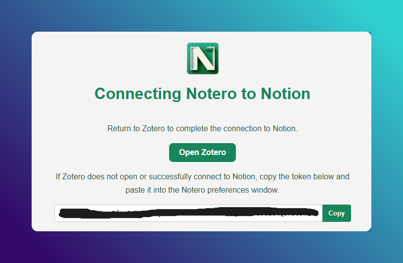 Zotero 搭配 Notion 完整教學|用 Notero 把文獻變成可追蹤的資料庫 9 Zotero 搭配 Notion_授權完成後的 Connecting Notero to Notion 頁面,有 Open Zotero 按鈕,下方是可複製的連接碼